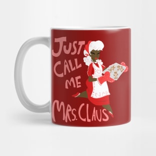 Just Call Me Mrs. Claus (Ver 2) Mug